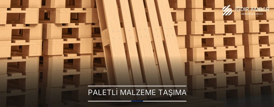 Paletli Malzeme Taşıma