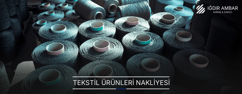 Tekstil Ürünleri Nakliyesi Tekstil Ürünleri Nakliyesi